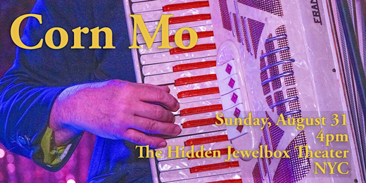 Sunday Matinee with Corn Mo