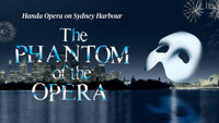 Handa Opera on Sydney Harbour - The Phantom of the Opera