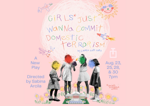 Girls Just Wanna Commit Domestic Terrorism show poster