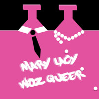Mary Lacy Woz Queer show poster