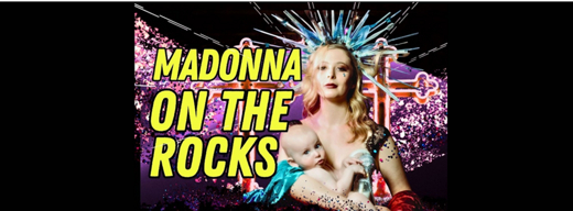 Madonna On The Rocks show poster