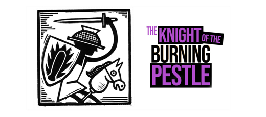 The Knight of the Burning Pestle in Seattle