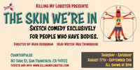 Killing My Lobster Presents: The Skin We're In show poster