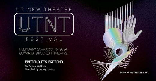 UTNT (UT New Theatre): Pretend it’s Pretend