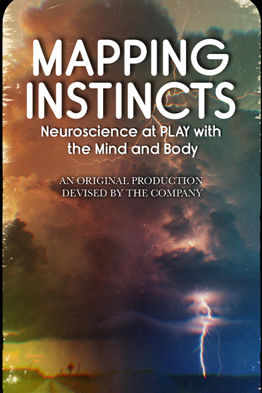 MAPPING INSTINCTS: Neuroscience at PLAY with the Mind and Body