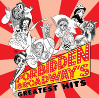 Forbidden Broadway's Greatest Hits show poster