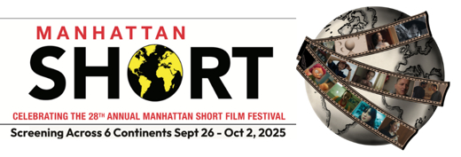 28th MANHATTAN SHORT FILM FESTIVAL (2025) Fri Sept 26 – Oct 2