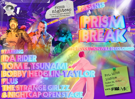 FRIGID Nightcap Presents: PRISM BREAK