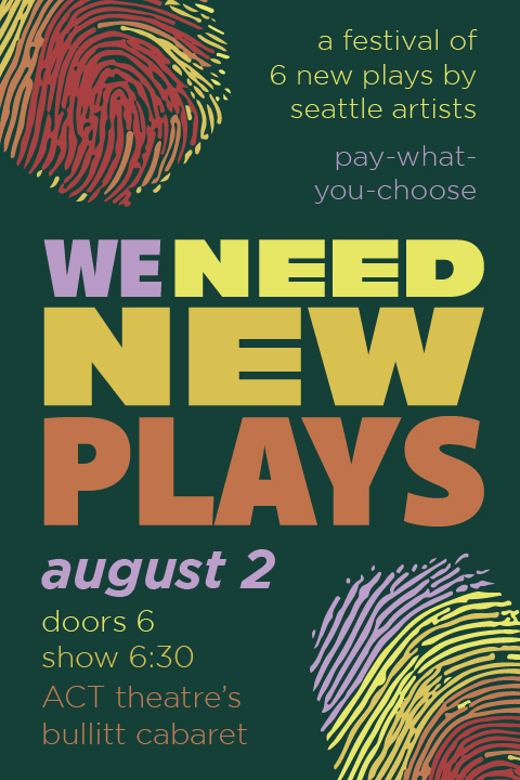 WE NEED NEW PLAYS Festival in Seattle