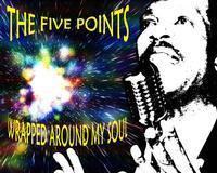 The Five Points Wrapped Around My Soul