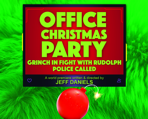 OFFICE CHRISTMAS PARTY GRINCH IN FIGHT WITH RUDOLPH POLICE CALLED show poster