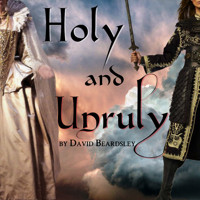Holy & Unruly show poster