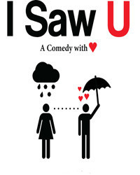 I Saw You: A Comedy with Heart show poster