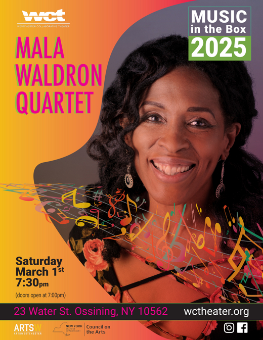 Westchester Collaborative Theater (WCT) Presents the Soulful Sounds of  The Mala Waldron Quartet –in Concert in Rockland / Westchester