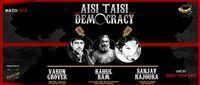 Aisi Taisi Democracy Live Tour 2015 - By The Awkward Fruit show poster