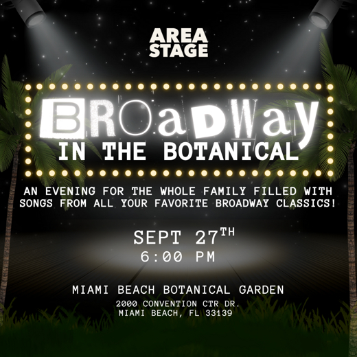 Broadway In The Botanical: Musical Theater Favorites For The Whole Family!