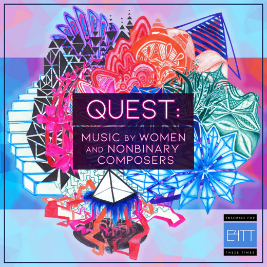 Quest: Music by Women and Nonbinary Composers
