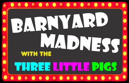 Barnyard Madness with the Three Little Pigs in Los Angeles