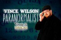Vince Wilson ♦ The Paranormalist