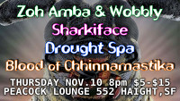 Zoh Amba & Wobbly, Sharkiface, Drought Spa, Blood of Chhinnamastika show poster
