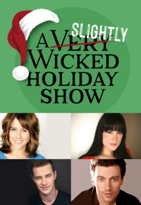 A Slightly Wicked Holiday Show