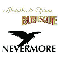 Absinthe and Opium Burlesque: Nevermore