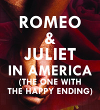 Romeo & Juliet In America (The One With the Happy Ending)