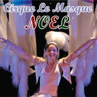 Cirque Le Masque - Noel