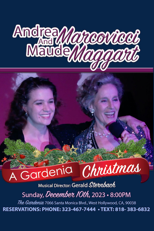 Andrea Marcovicci & Maude Maggart A Gardenia Christmas in Los Angeles