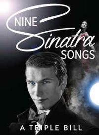 Nine Sinatra Songs – A Triple Bill