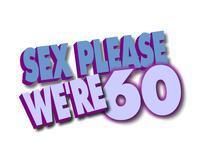 Sex Please, We're 60 show poster
