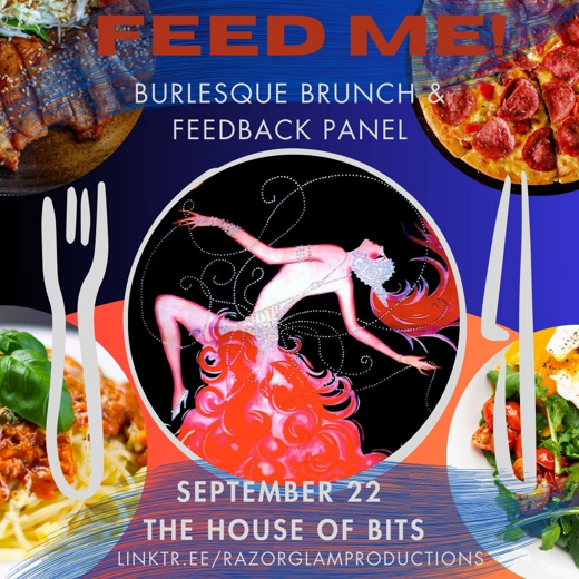 FEED ME! Burlesque Brunch & Feedback Panel show poster