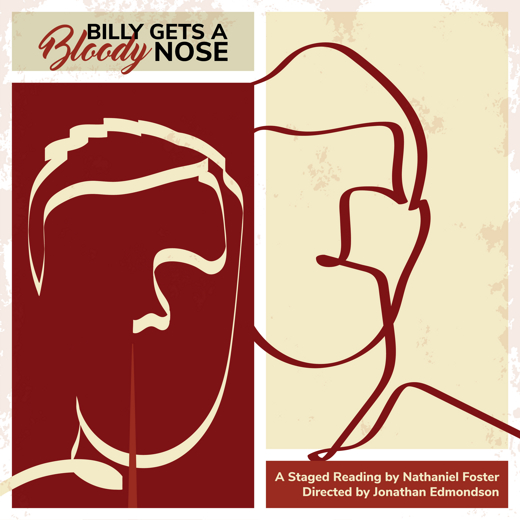 Billy Gets a Bloody Nose (Staged Reading)