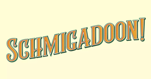 Schmigadoon!