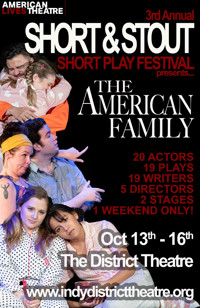 Short & Stout, the Third Annual Short Play Festival: The American Family