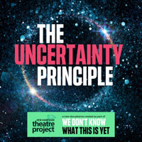 NH Theatre Project Presents The Uncertainty Principle 