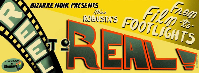 Miss Robusta's Reel to Real: From Film to Footlights