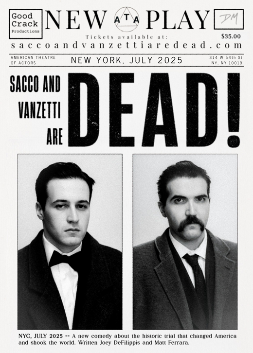 Sacco & Vanzetti Are Dead! in Off-Off-Broadway