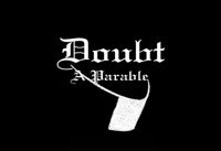 Doubt: A Parable