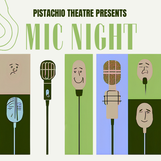 Pistachio Theatre's Mic Night