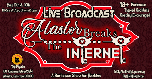 Live Broadcast Alastor Breaks The Internet: A Burlesque Show for Hazbins in Atlanta