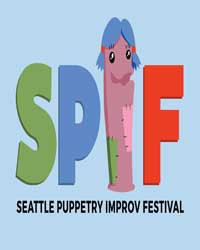 SEATTLE PUPPETRY IMPROVISATION FESTIVAL show poster