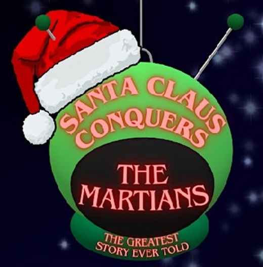 Santa Claus Conquers the Martians: The Greatest Story Every Told