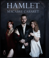 HAMLET MACABRE CABARET show poster
