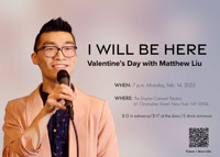 I Will Be Here: Valentine’s Day with Matthew Liu show poster
