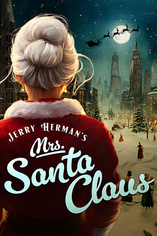 Jerry Herman's Mrs. Santa Claus show poster