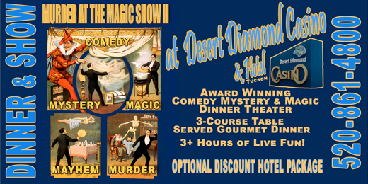 Valentines Day is full of Magic and Mystery at the Dinner Theater Show at Desert Diamond Casino Tucson