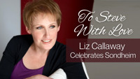 To Steve With Love: Liz Callaway Celebrates Sondheim show poster