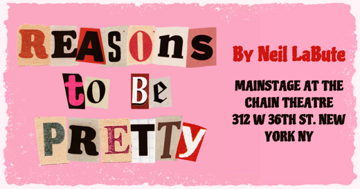 reasons to be pretty in Off-Off-Broadway