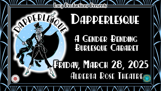 DAPPERLESQUE: A Gender Bending Burlesque Cabaret in Portland